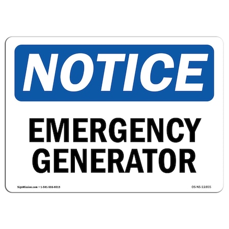 Signmission Safety Sign, OSHA Notice, 7" Height, Aluminum, Emergency Generator Sign, Landscape OS-NS-A-710-L-11855